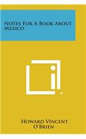 Notes for a Book about Mexico