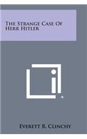 Strange Case of Herr Hitler