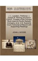 J. L. Lewellyn, Petitioner, V. Joseph B. Fleming and Aaron Colnon, Trustees of the Chicago, Rock Island & Pacific Railway Company, Et Al. U.S. Supreme Court Transcript of Record with Supporting Pleadings