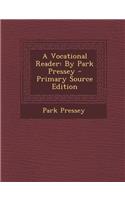 A Vocational Reader: By Park Pressey