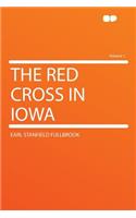 The Red Cross in Iowa Volume 1