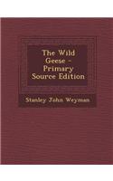The Wild Geese - Primary Source Edition: (English)