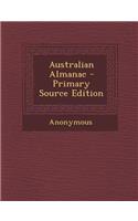 Australian Almanac - Primary Source Edition