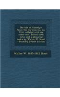 The Tale of Gamelyn. from the Harleian Ms. No. 7334, Collated with Six Other Mss. Edited with Notes and a Glossarial Index by Walter W. Skeat - Primar