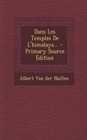 Dans Les Temples De L'himalaya...