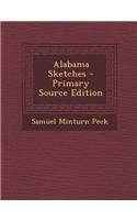 Alabama Sketches - Primary Source Edition: (English)