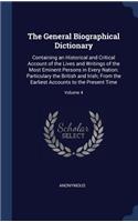 General Biographical Dictionary: Containing an Historical and Critical Account of the Lives and Writings of the Most Eminent Persons in Every Nation: Particulary the British and Iri