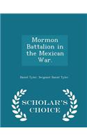 Mormon Battalion in the Mexican War. - Scholar's Choice Edition