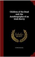 Children of the Dead end; the Autobiography of an Irish Navvy