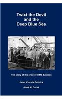 Twixt the Devil and the Deep Blue Sea