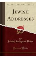 Jewish Addresses (Classic Reprint): (English)