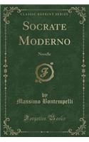 Socrate Moderno: Novelle (Classic Reprint)