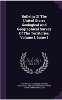 Bulletin of the United States Geological and Geographical Survey of the Territories, Volume 1, Issue 1