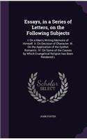 Essays, in a Series of Letters, on the Following Subjects
