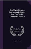 United States Beet-sugar Industry And The Tariff, Volume 47, Issue 2