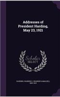 Addresses of President Harding, May 23, 1921