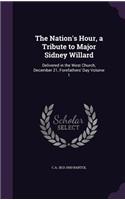 Nation's Hour, a Tribute to Major Sidney Willard