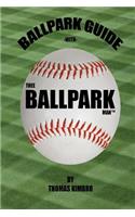 Ballpark Guide with Thee Ballpark Man™