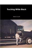Trucking While Black