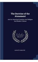 The Doctrine of the Atonement: And Its Historical Evolution and Religion and Modern Culture