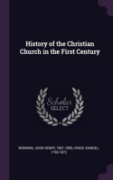 History of the Christian Church in the First Century