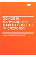 Doings in Maryland, or Matilda Douglas [microform]