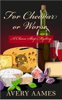 For Cheddar or Worse