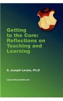 Getting to the Core: Reflections on Teaching and Learning