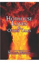 Hothouse Loves & Other Tales