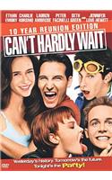 Can't Hardly Wait