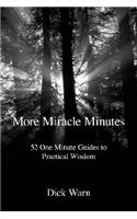 More Miracle Minutes: 52 One Minute Guides to Practical Wisdom(English)