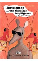 Ratrigues and the Invisible Intelligence