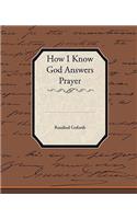 How I Know God Answers Prayer
