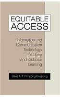 Equitable Access: Information and Communication Technology for Open and Distance Learning