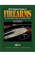 2018 Standard Catalog of Firearms: The Collector’s Price & Reference Guide
