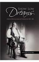 Show Low Dreams