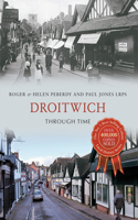 Droitwich Through Time: (Through Time)