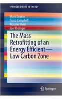 Mass Retrofitting of an Energy Efficient--Low Carbon Zone