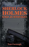 Sherlock Holmes End Justifies?