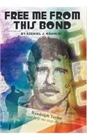 Free Me From This Bond