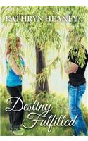 Destiny Fulfilled