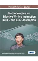 Methodologies for Effective Writing Instruction in EFL and ESL Classrooms