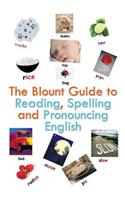 The Blount Guide to Reading, Spelling and Pronouncing English: (English)