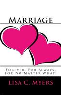 Marriage Forever, For Always, For No Matter What!