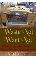 Waste Not Want Not