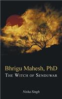 Bhrigu Mahesh, PhD