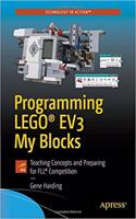 Programming LEGOÂ® EV3 My Blocks: Teaching Concepts and Preparing for FLLÂ® Competition
