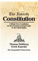 Rebirth Constitution: A Whole New Constitution for the Freedom Loving People of the United States