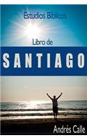 Estudios Biblicos - Santiago: Libro de Santiago