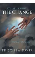 It's All about the Change